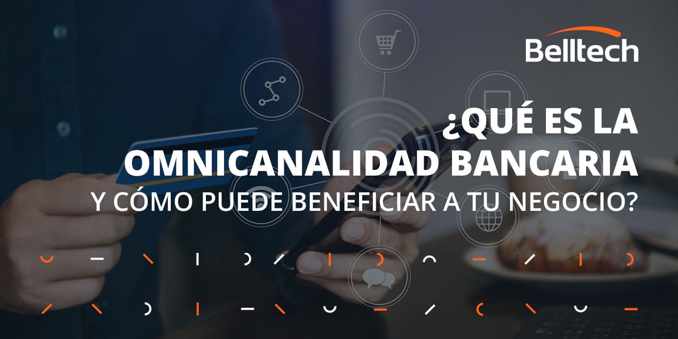 Omnicanalidad bancaria
