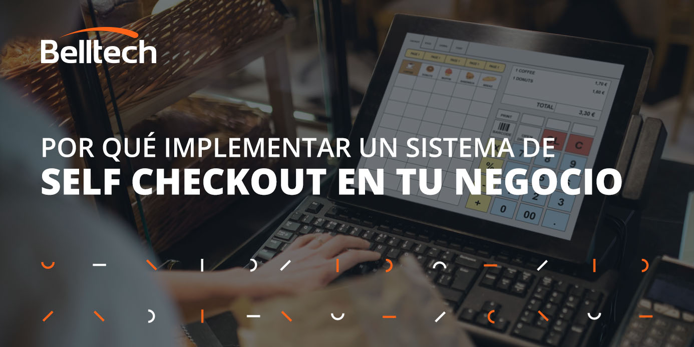 Por qué implementar un sistema de self checkout en tu negocio