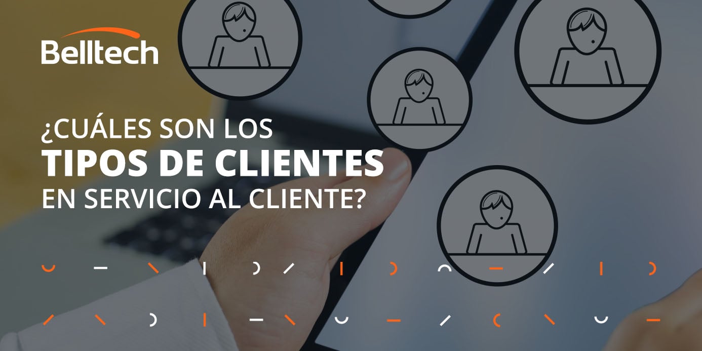 ¿Cuáles son los tipos de clientes en servicio al cliente