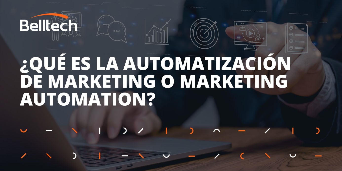 ¿Qué es la automatización de marketing o marketing automation